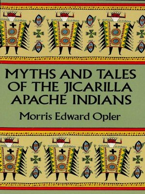 cover image of Myths and Tales of the Jicarilla Apache Indians